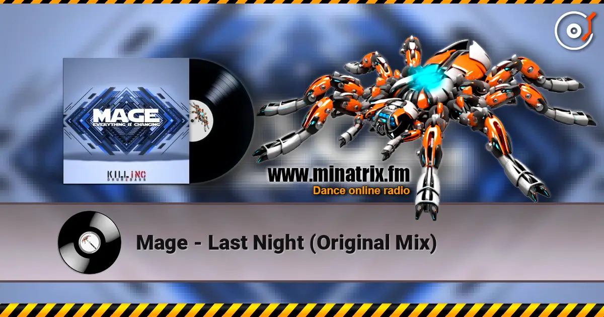 Mage - Last Night (Original Mix) 高品质在线收听 | Minatrix.FM
