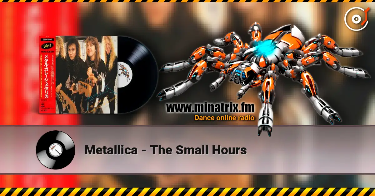 Metallica - The Small Hours 高品质在线收听 | Minatrix.FM