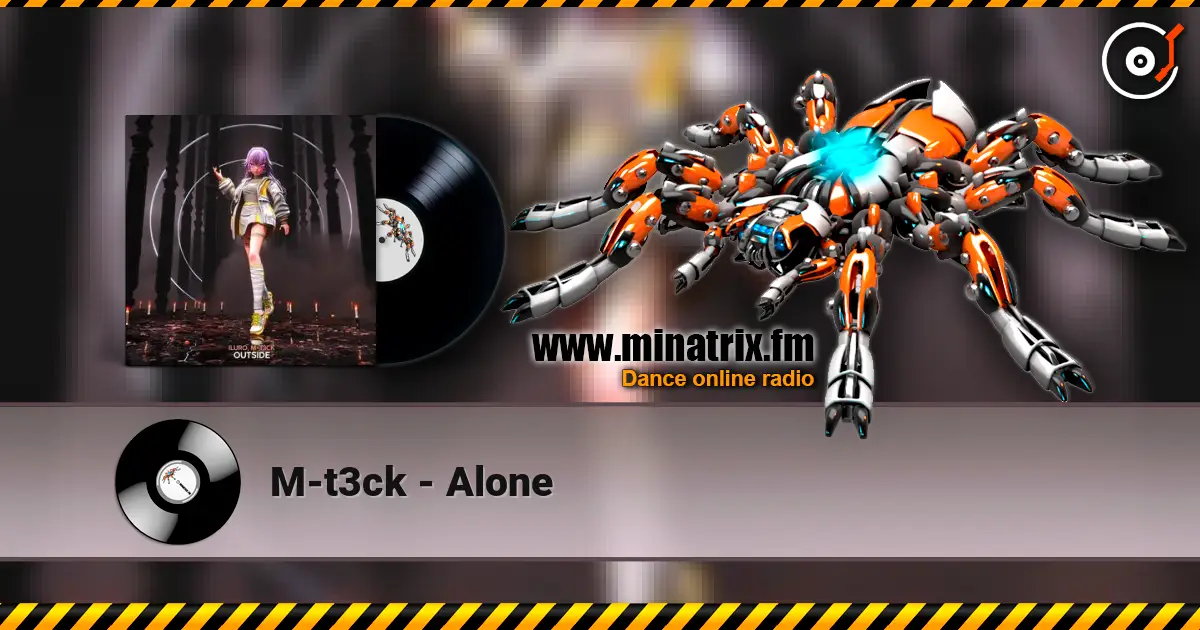 M-t3ck - Alone 高品质在线收听 | Minatrix.FM