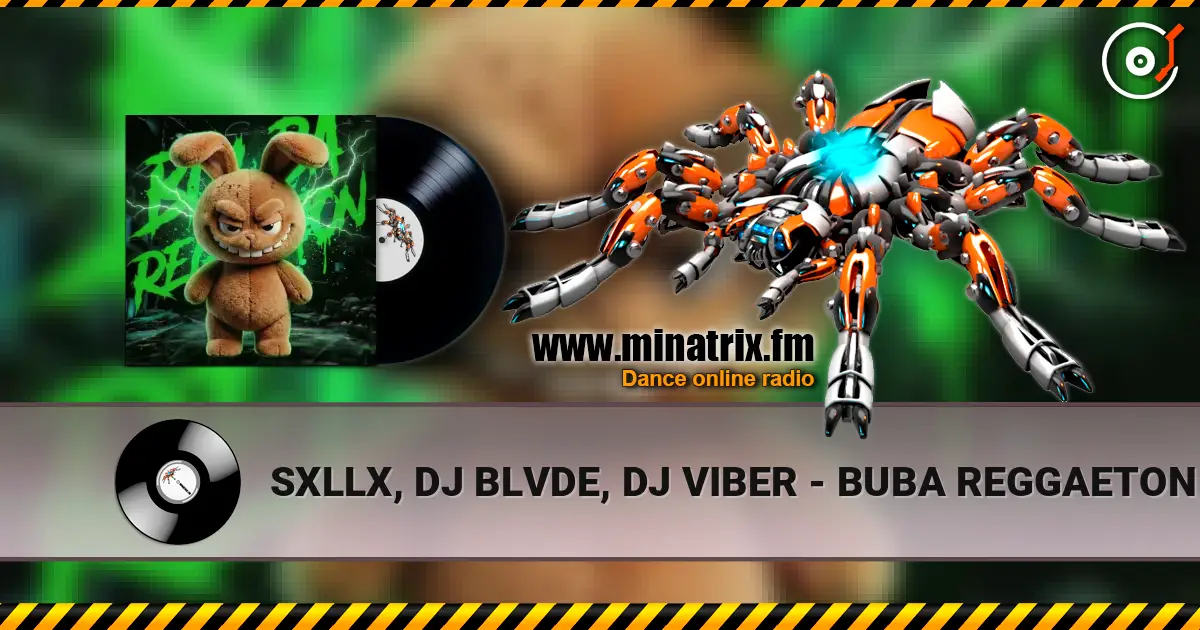 SXLLX, DJ BLVDE, DJ VIBER - BUBA REGGAETON (Ultra Slowed) 高品质在线收听 | Minatrix.FM