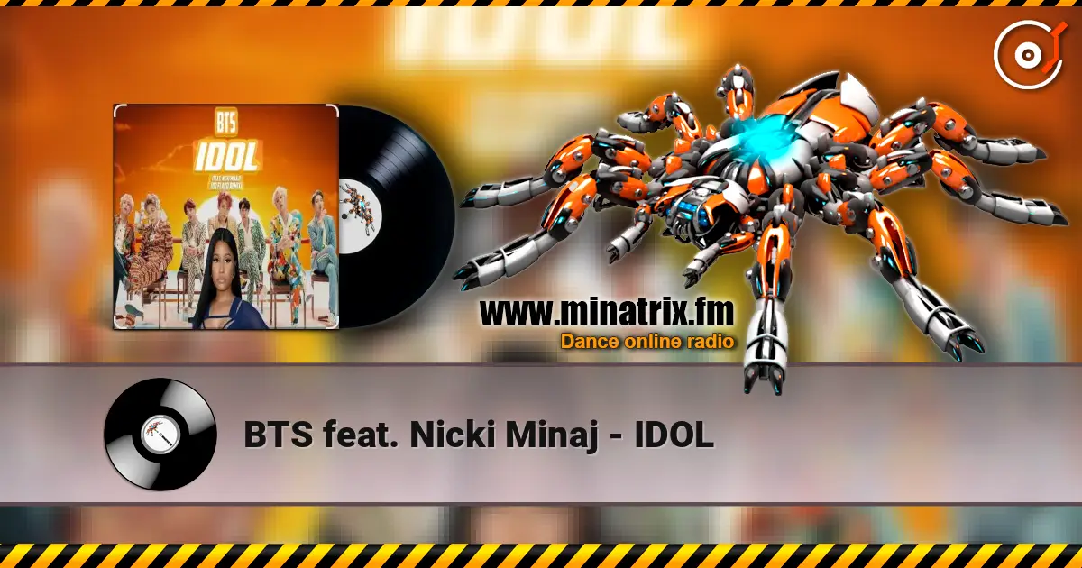 BTS feat. Nicki Minaj - IDOL 高品质在线收听 | Minatrix.FM