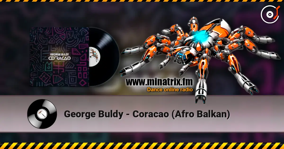 George Buldy - Coracao (Afro Balkan) 高品质在线收听 | Minatrix.FM