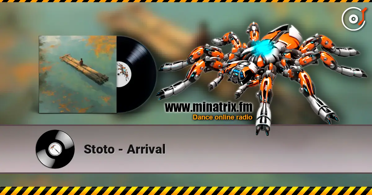 Stoto - Arrival 高品质在线收听 | Minatrix.FM