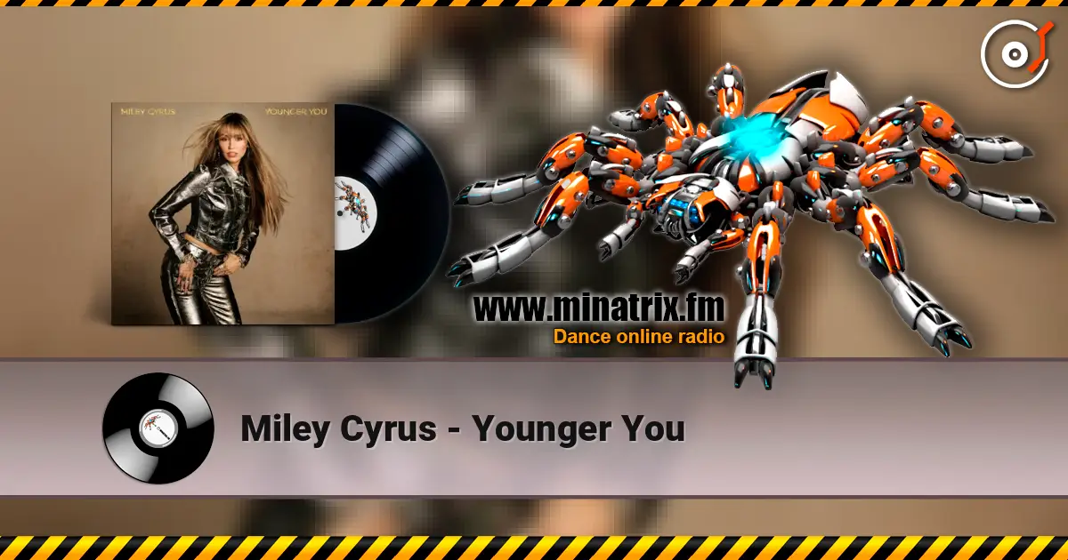 Miley Cyrus - Younger You слухати онлайн у високій якості | Minatrix.FM