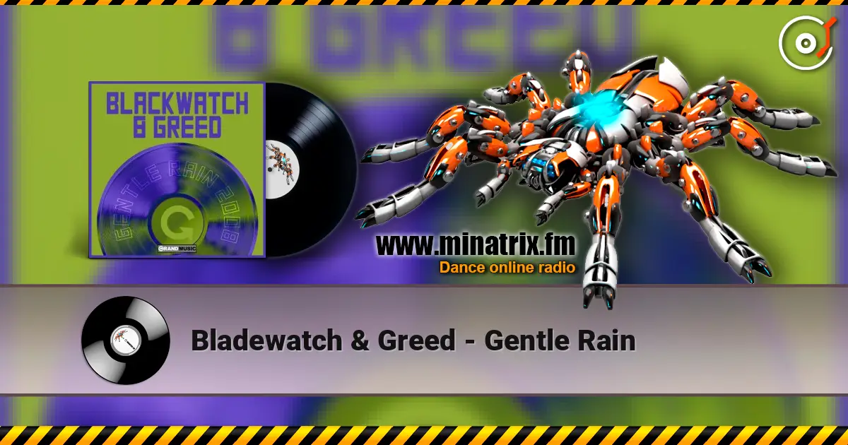 Bladewatch & Greed - Gentle Rain 高品质在线收听 | Minatrix.FM