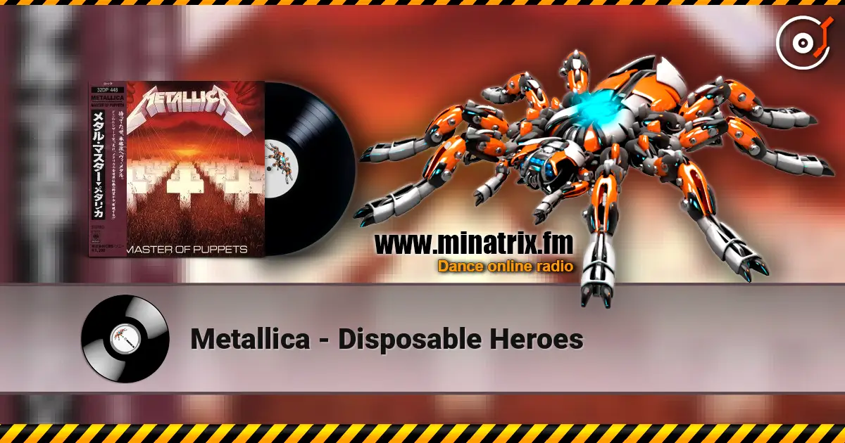 Metallica - Disposable Heroes 高品质在线收听 | Minatrix.FM
