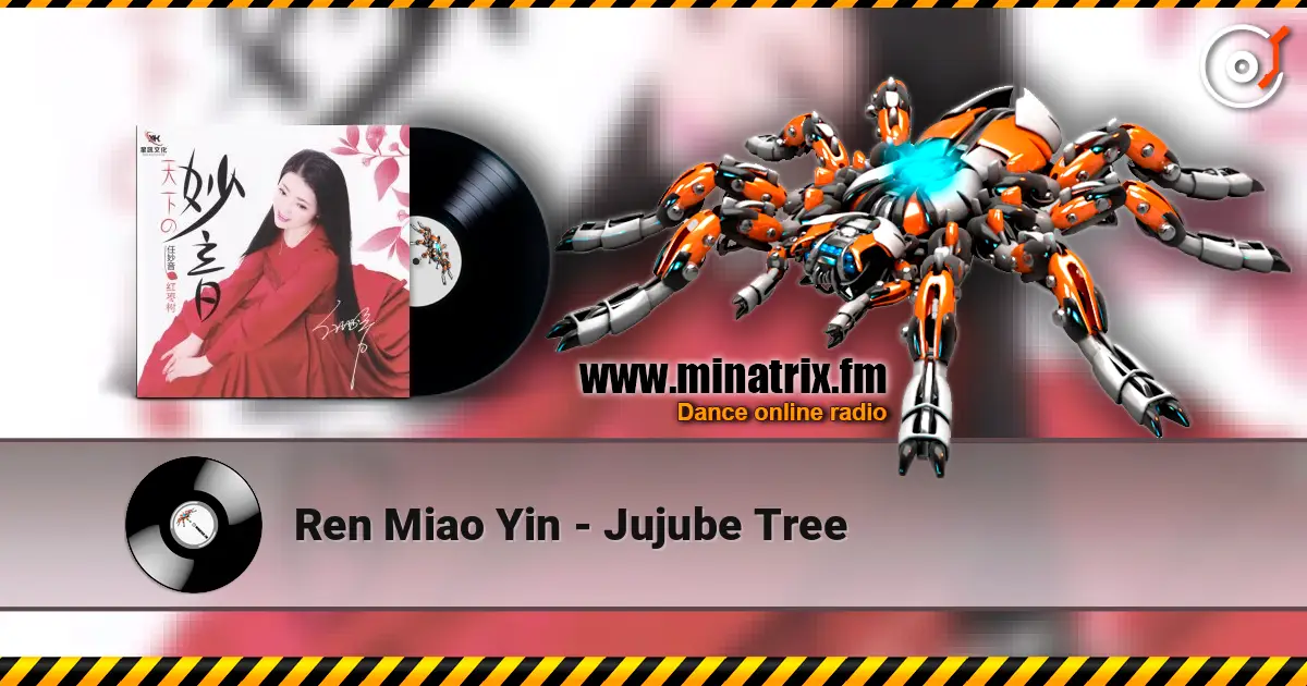 Ren Miao Yin - Jujube Tree 高品质在线收听 | Minatrix.FM