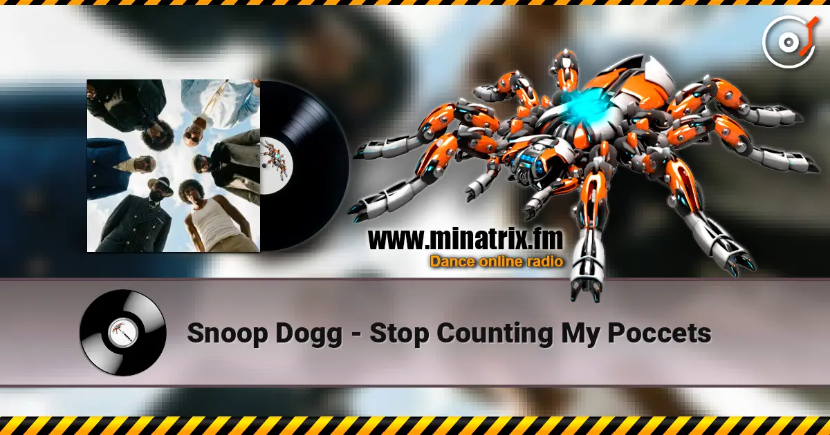 Snoop Dogg - Stop Counting My Poccets 高品质在线收听 | Minatrix.FM