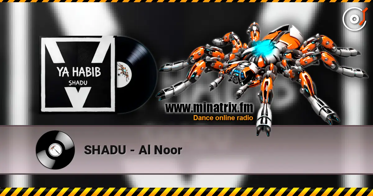 SHADU - Al Noor 高品质在线收听 | Minatrix.FM