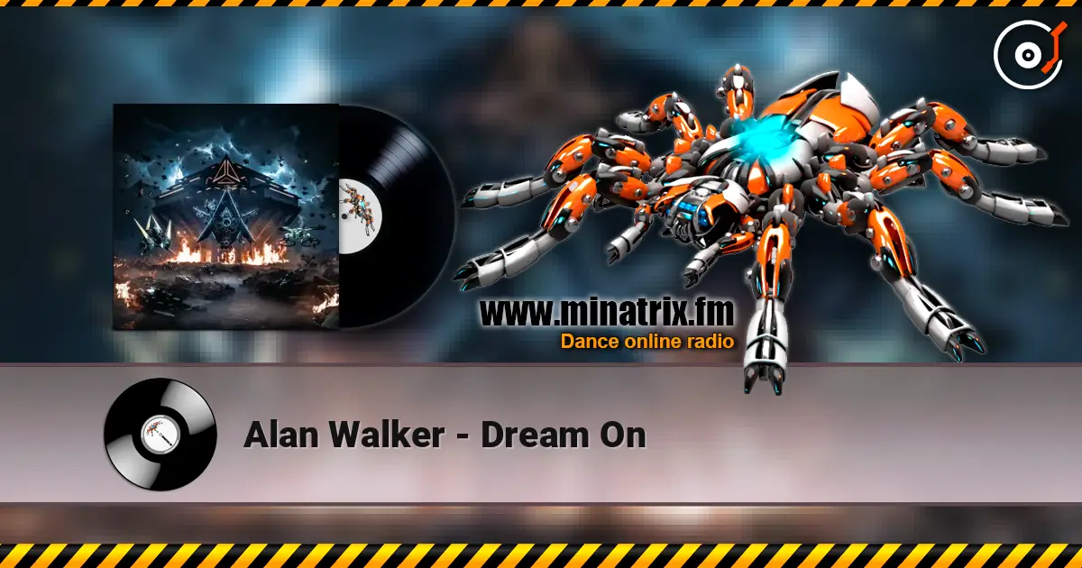 Alan Walker - Dream On listen online in high quality | Minatrix.FM