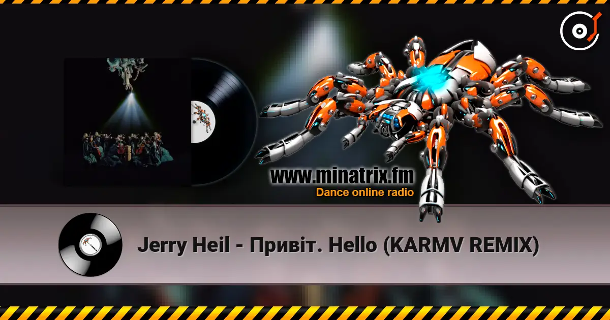 Jerry Heil - Привіт. Hello (KARMV REMIX) 高品质在线收听 | Minatrix.FM