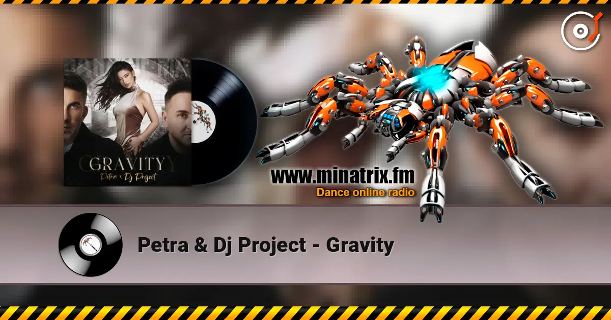 Petra & Dj Project - Gravity 高品质在线收听 | Minatrix.FM