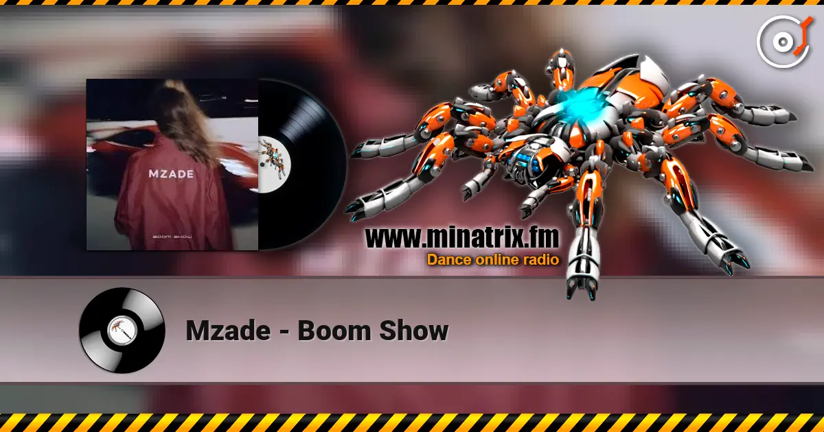 Mzade - Boom Show 高品质在线收听 | Minatrix.FM