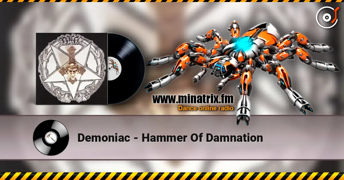 Demoniac - Hammer Of Damnation 高品质在线收听 | Minatrix.FM