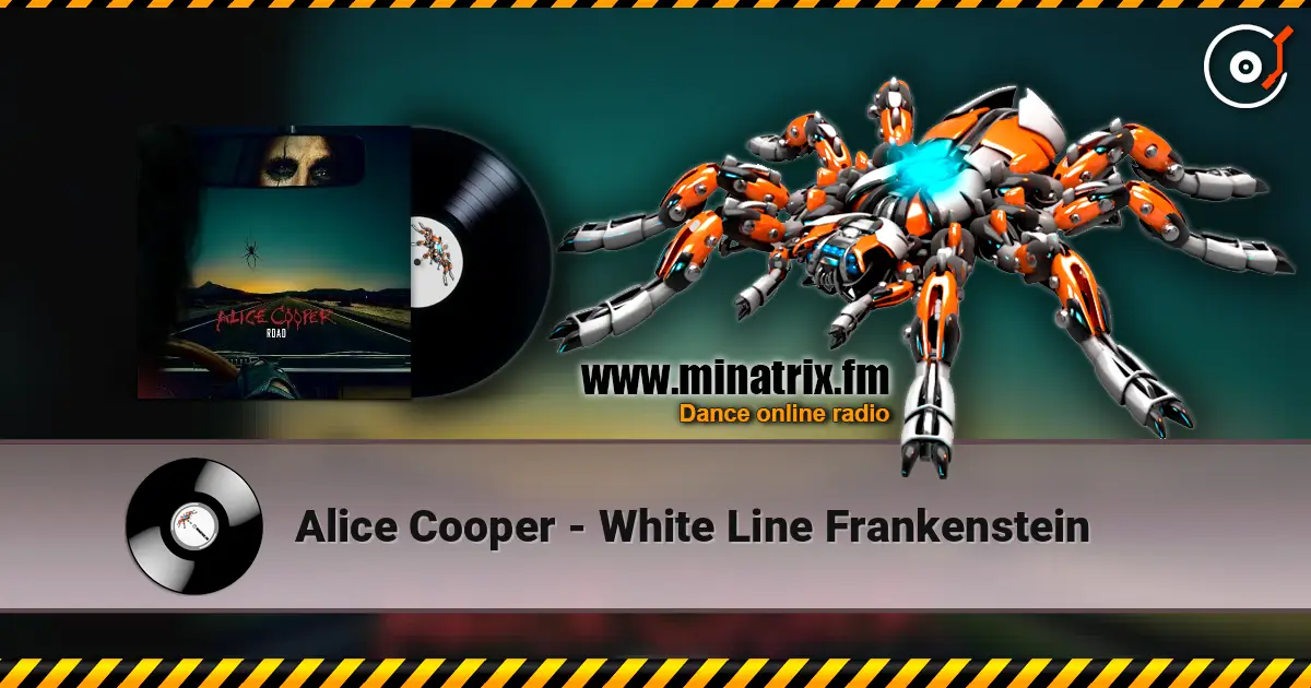 Alice Cooper - White Line Frankenstein 高品质在线收听 | Minatrix.FM
