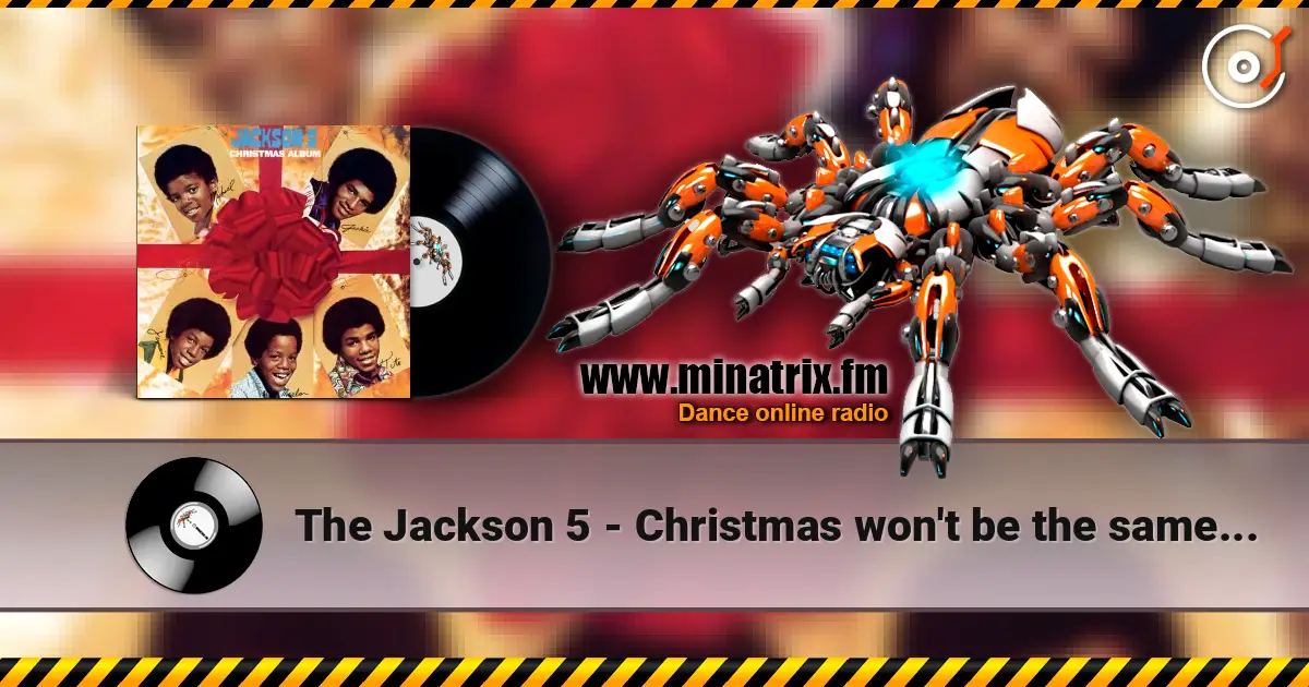 The Jackson 5 - Christmas won't be the same this year 高品质在线收听 | Minatrix.FM