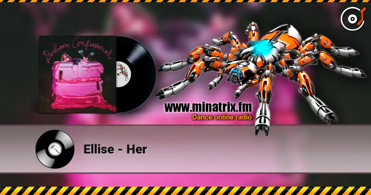 Ellise - Her слухати онлайн у високій якості | Minatrix.FM