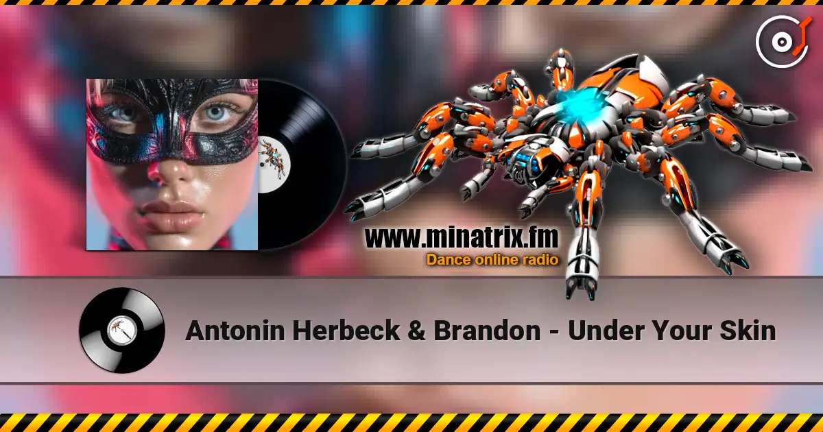 Antonin Herbeck & Brandon - Under Your Skin 高品质在线收听 | Minatrix.FM
