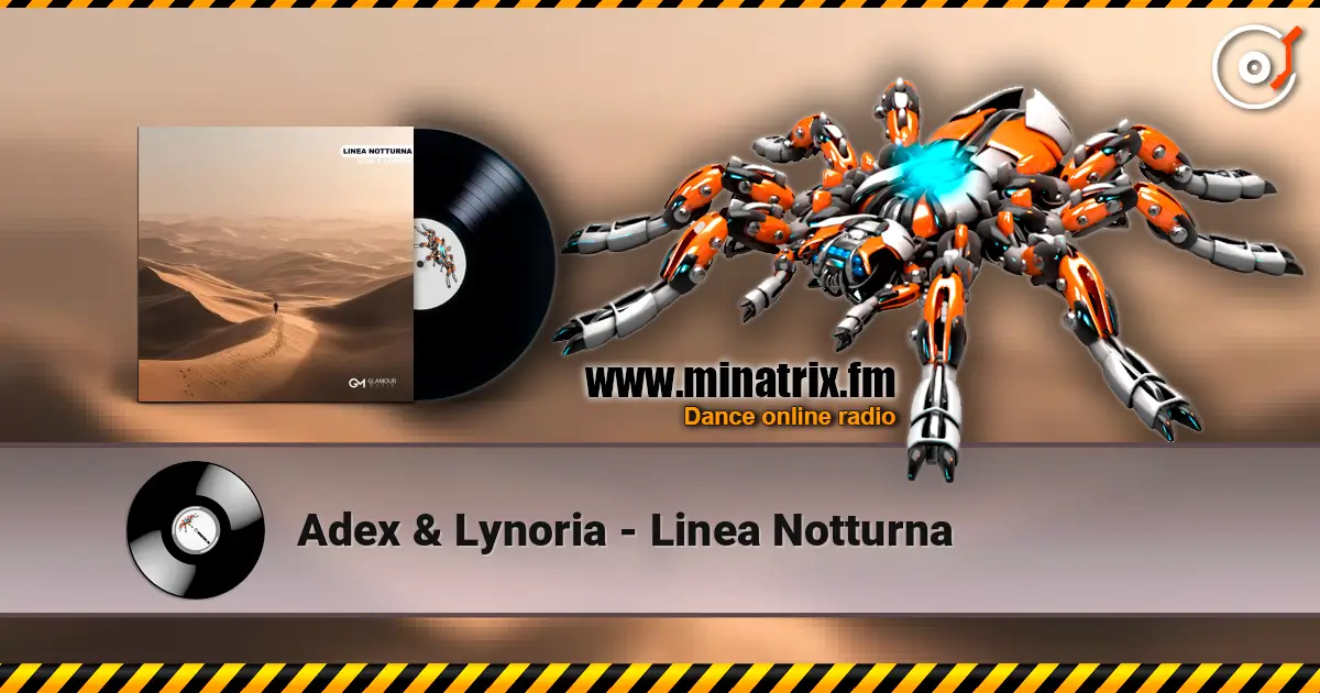 Adex & Lynoria - Linea Notturna 高品质在线收听 | Minatrix.FM