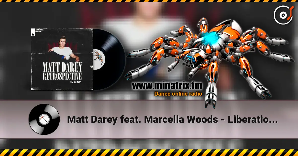 Matt Darey feat. Marcella Woods - Liberation (Ferry Corsten Remix) 高品质在线收听 | Minatrix.FM