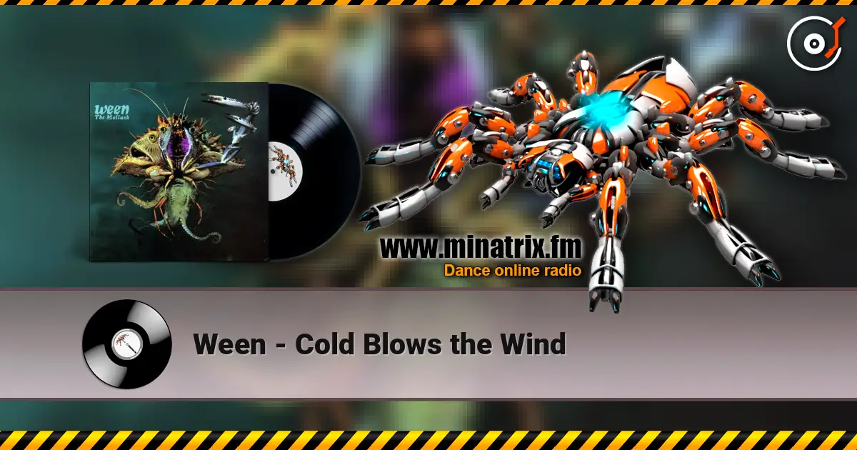 Ween - Cold Blows the Wind 高品质在线收听 | Minatrix.FM
