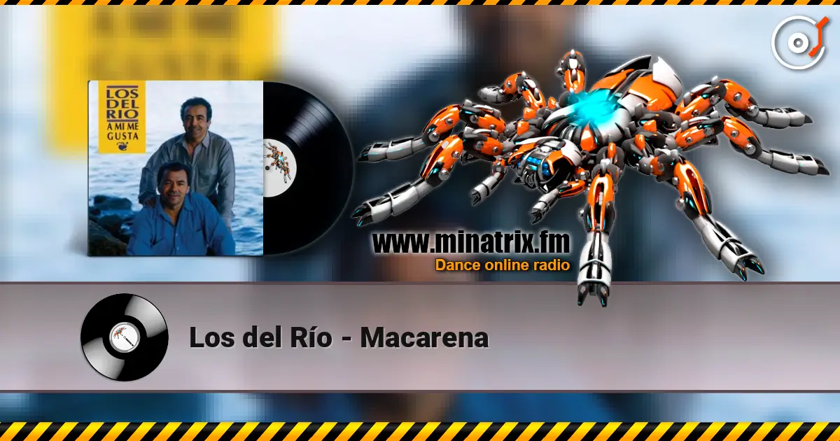 Los del Río - Macarena 高品质在线收听 | Minatrix.FM
