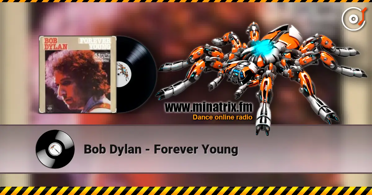 Bob Dylan - Forever Young 高品质在线收听 | Minatrix.FM