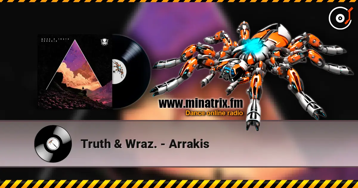 Truth & Wraz. - Arrakis 高品质在线收听 | Minatrix.FM