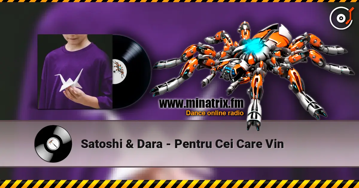 Satoshi & Dara - Pentru Cei Care Vin 高品质在线收听 | Minatrix.FM