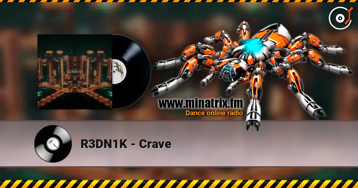 R3DN1K - Crave 高品质在线收听 | Minatrix.FM