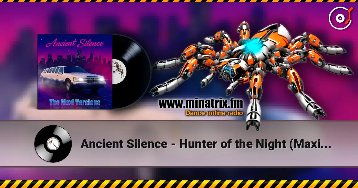 Ancient Silence - Hunter of the Night (Maxi Version) 高品质在线收听 | Minatrix.FM