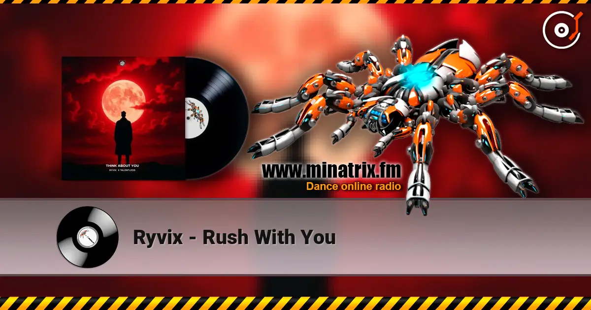 Ryvix - Rush With You 高品质在线收听 | Minatrix.FM