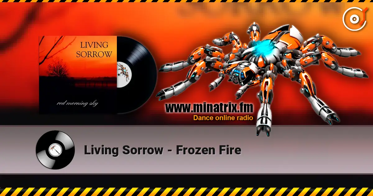 Living Sorrow - Frozen Fire 高品质在线收听 | Minatrix.FM