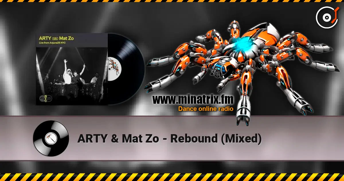 ARTY & Mat Zo - Rebound (Mixed) 高品质在线收听 | Minatrix.FM