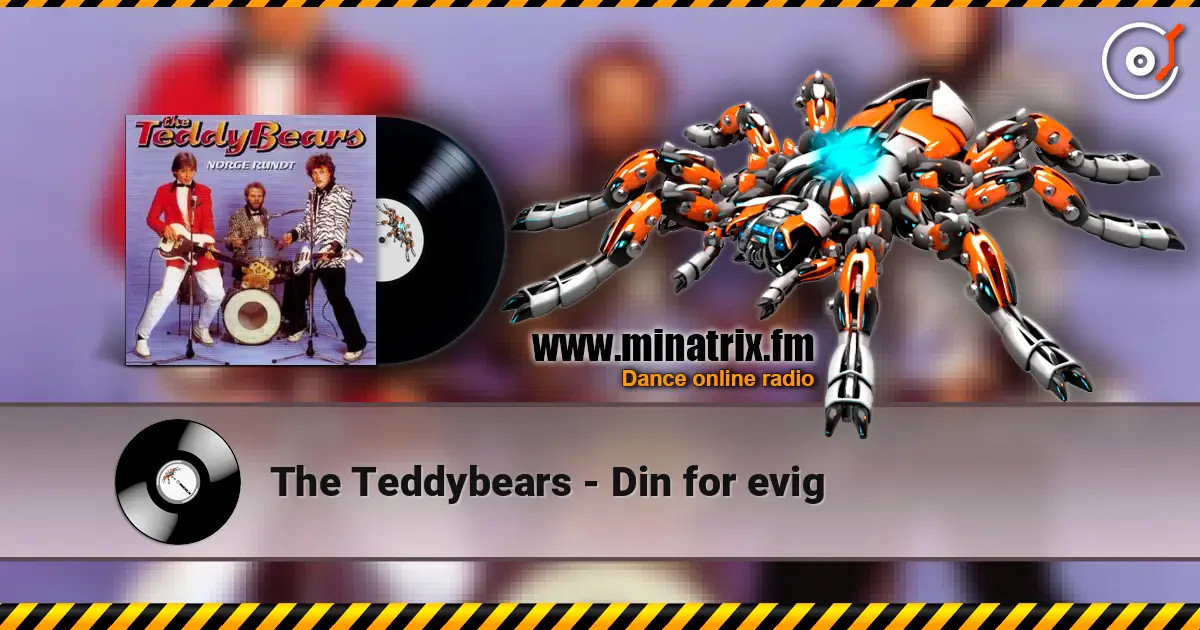 The Teddybears - Din for evig 高品质在线收听 | Minatrix.FM