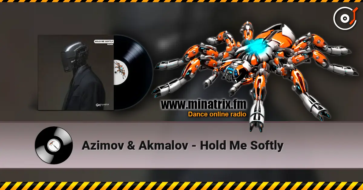 Azimov & Akmalov - Hold Me Softly 高品质在线收听 | Minatrix.FM