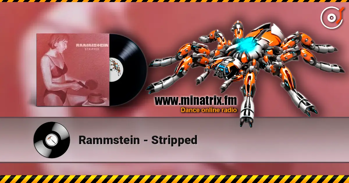 Rammstein - Stripped 高品质在线收听 | Minatrix.FM
