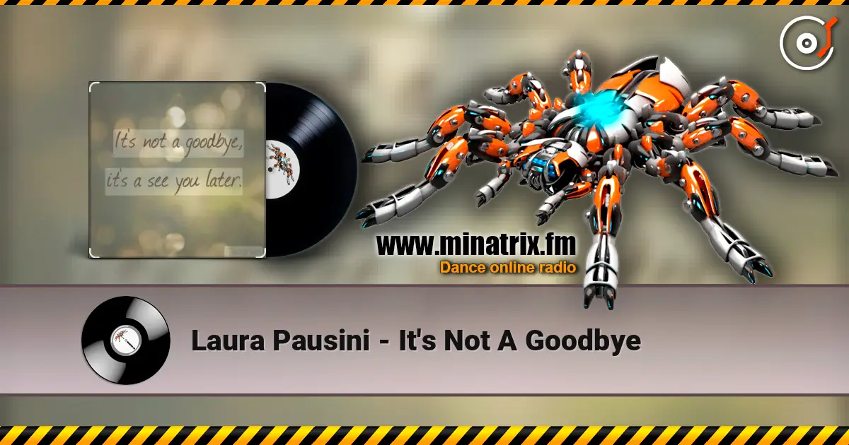 Laura Pausini - It's Not A Goodbye 高品质在线收听 | Minatrix.FM