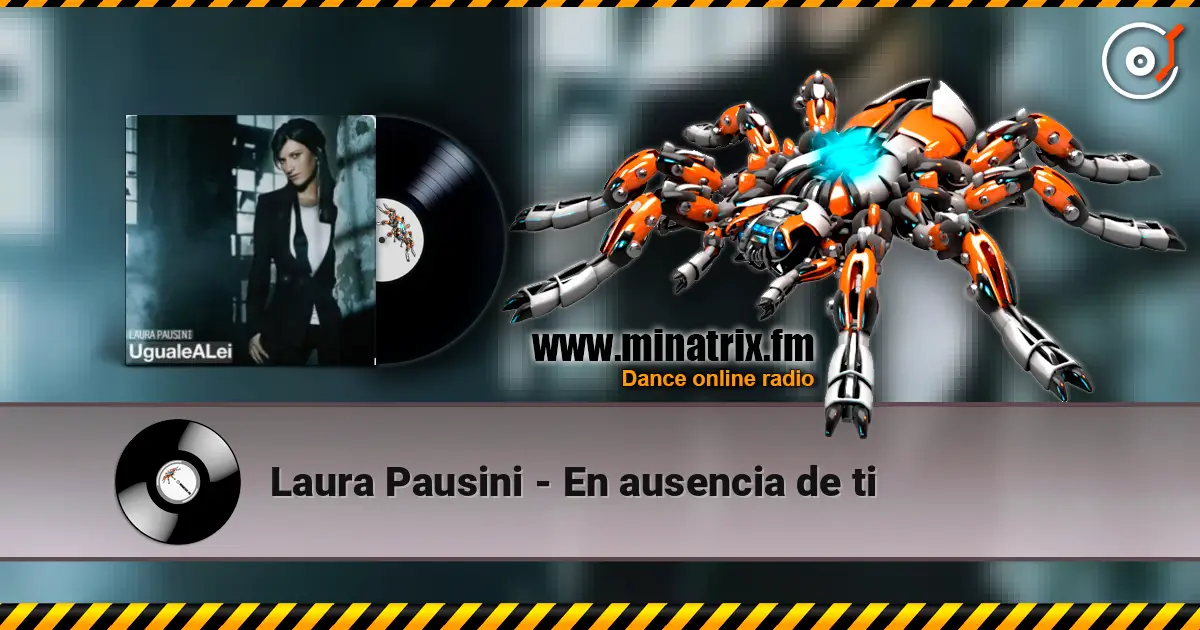 Laura Pausini - En ausencia de ti 高品质在线收听 | Minatrix.FM