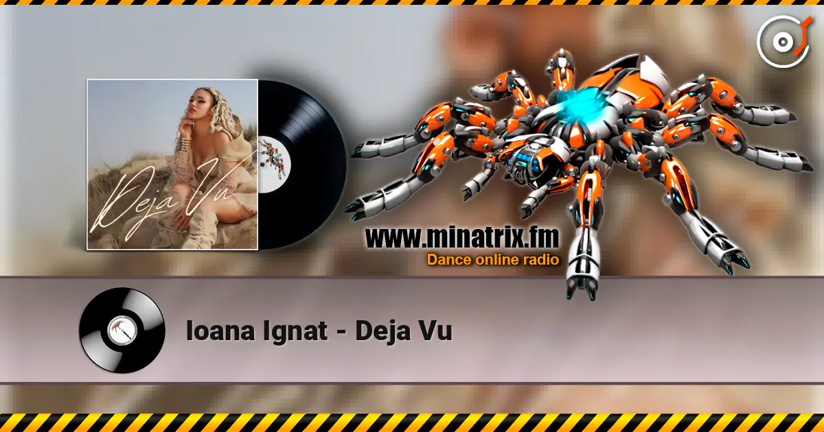 Ioana Ignat - Deja Vu слухати онлайн у високій якості | Minatrix.FM