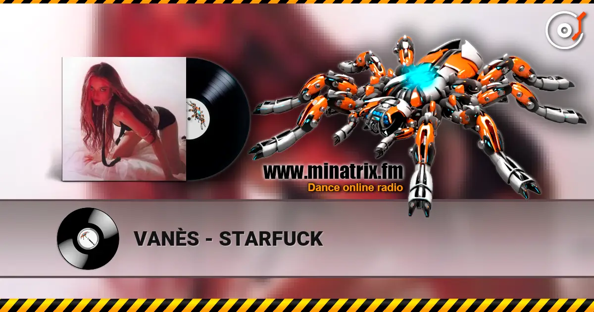 VANÈS - STARFUCK слухати онлайн у високій якості | Minatrix.FM