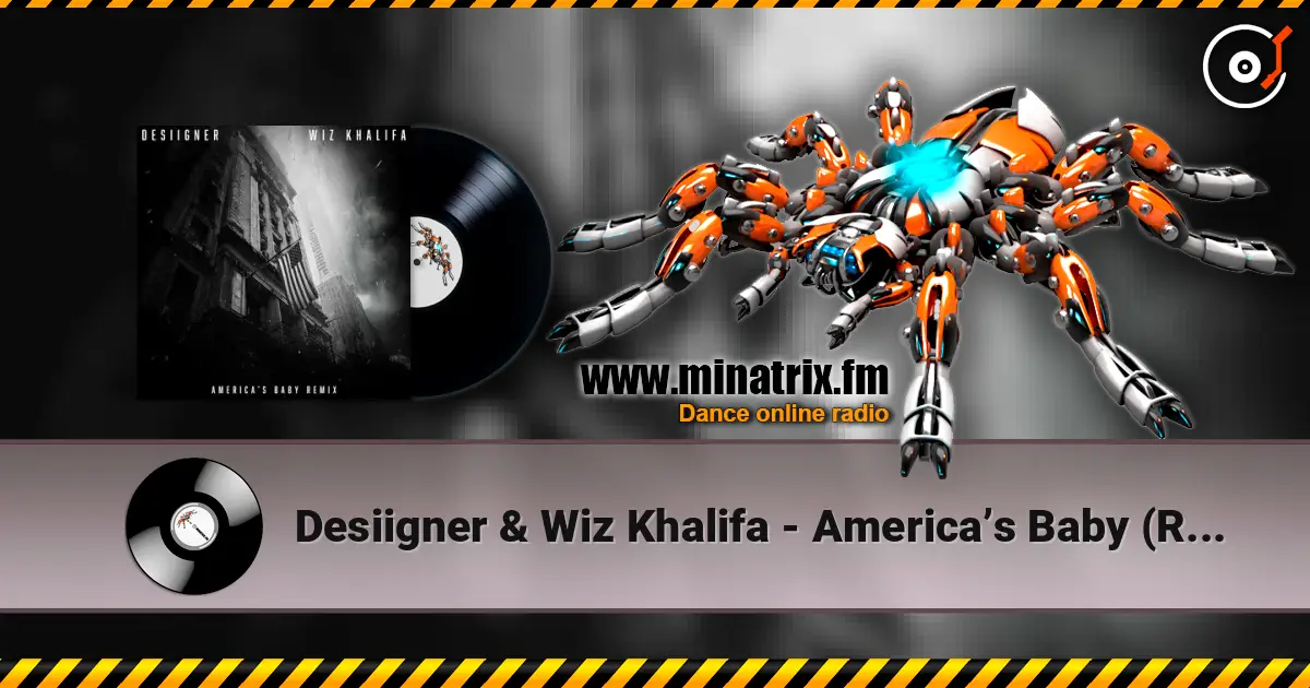 Desiigner & Wiz Khalifa - America’s Baby (Remix) 高品质在线收听 | Minatrix.FM