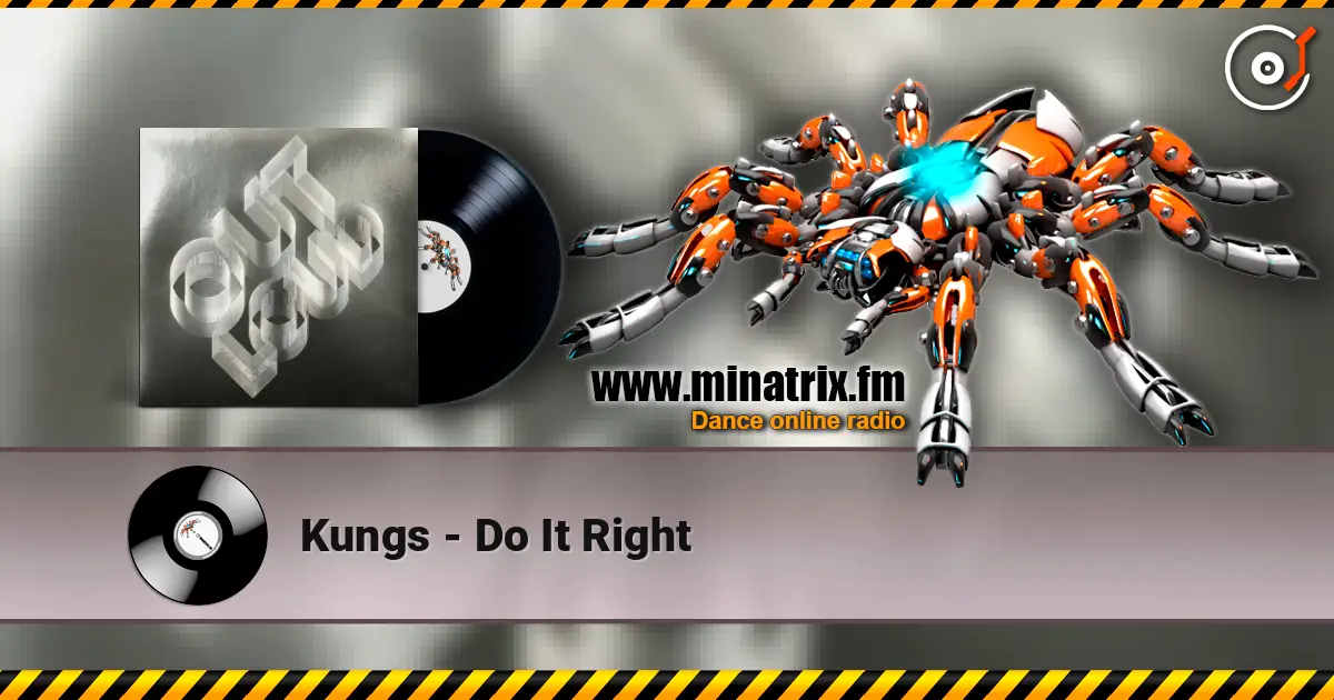 Kungs - Do It Right 高品质在线收听 | Minatrix.FM