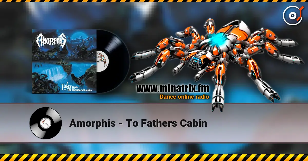 Amorphis - To Fathers Cabin 高品质在线收听 | Minatrix.FM