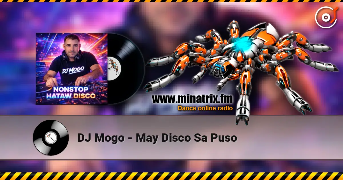 DJ Mogo - May Disco Sa Puso 高品质在线收听 | Minatrix.FM