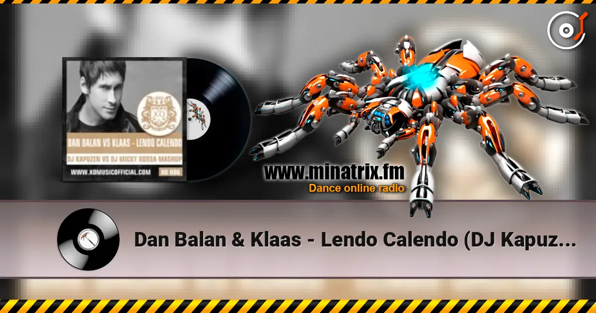 Dan Balan & Klaas - Lendo Calendo (DJ Kapuzen vs. DJ Micky Rossa Mashup) 高品质在线收听 | Minatrix.FM