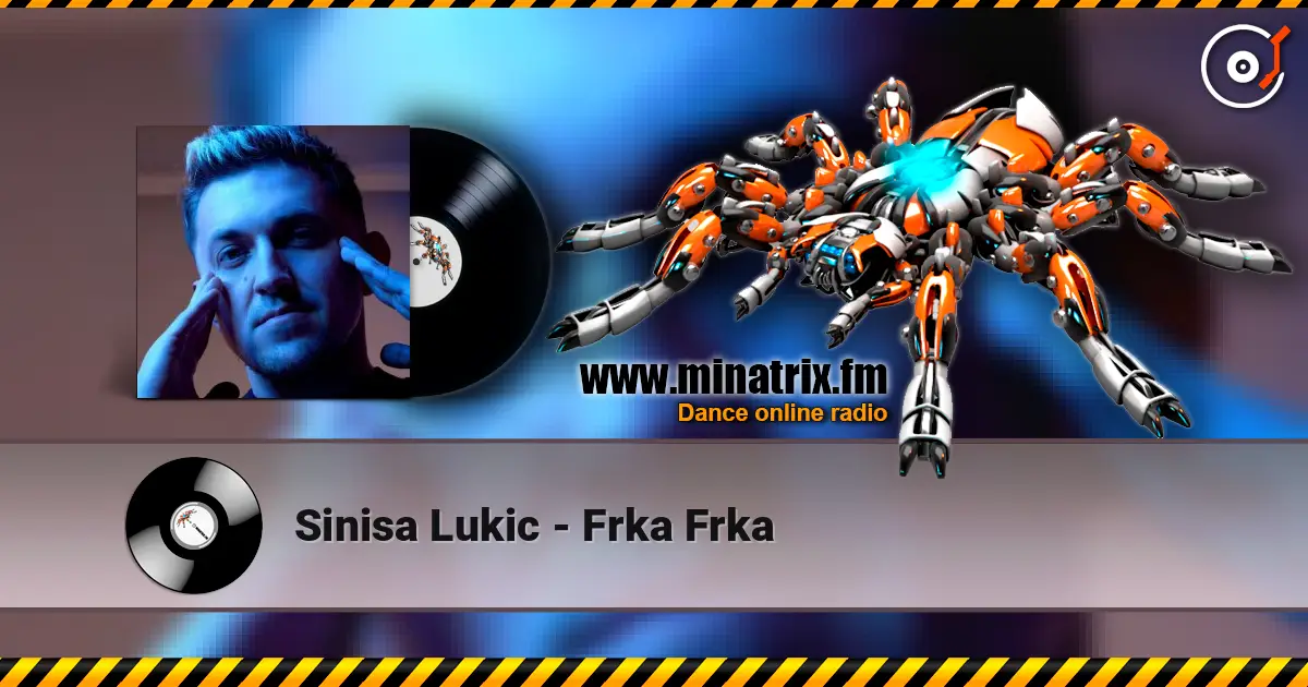 Sinisa Lukic - Frka Frka 高品质在线收听 | Minatrix.FM