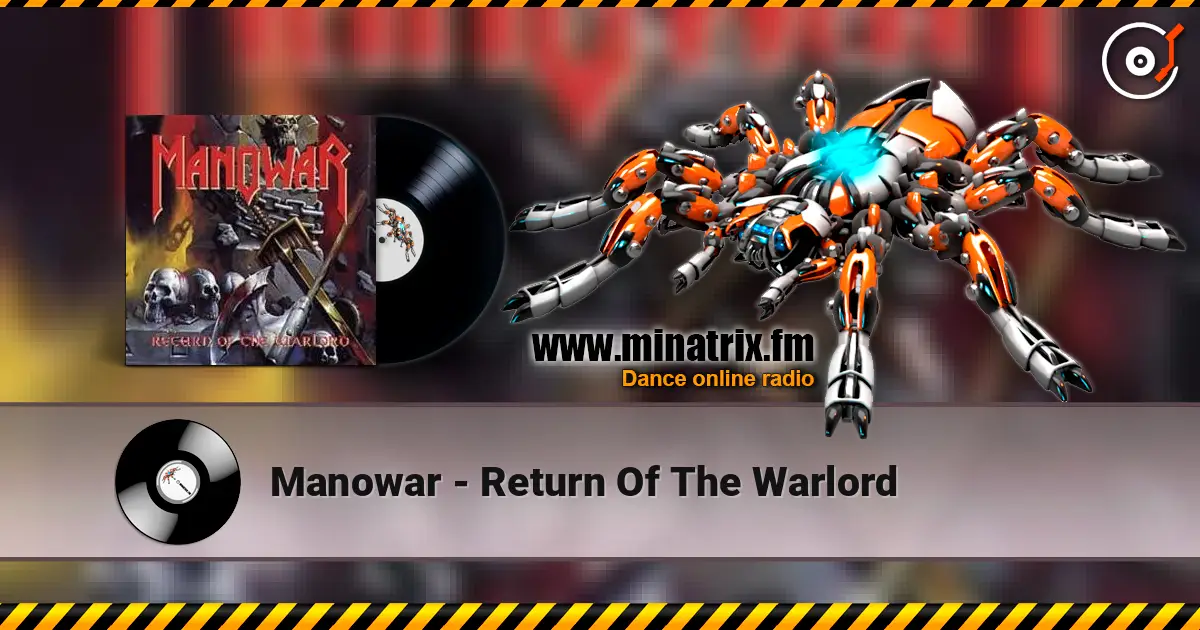 Manowar - Return Of The Warlord 高品质在线收听 | Minatrix.FM