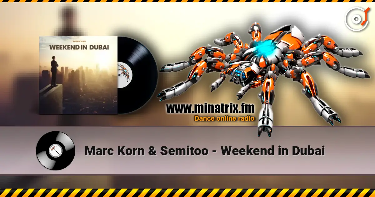 Marc Korn & Semitoo - Weekend in Dubai 高品质在线收听 | Minatrix.FM
