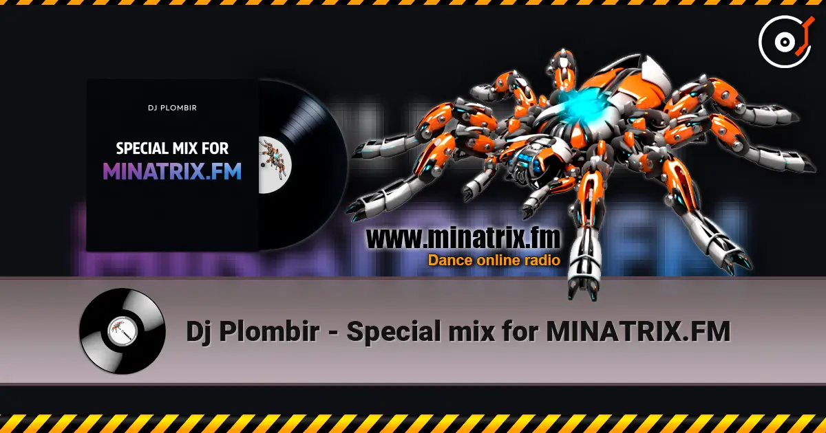 Dj Plombir - Special mix for MINATRIX.FM 高品质在线收听 | Minatrix.FM